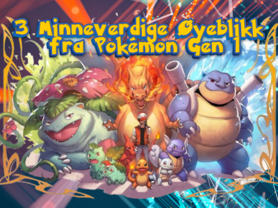 3 Minneverdige Øyeblikk fra Pokémon Gen 1